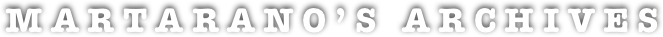 MARTARANO’S ARCHIVES